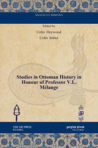 Studies in Ottoman History in Honour of Professor V.L. Melange