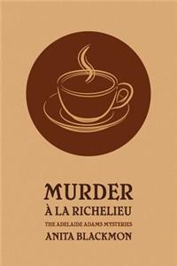 Murder a la Richelieu (an Adelaide Adams Mystery)