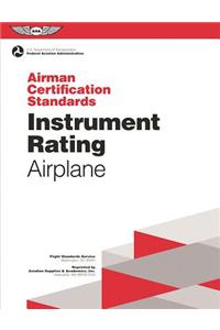 Instrument Rating Airman Certification Standards - Airplane: FAA-S-Acs-8, for Airplane Single- And Multi-Engine Land and Sea