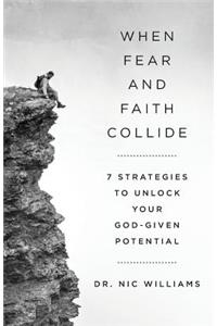 When Fear and Faith Collide