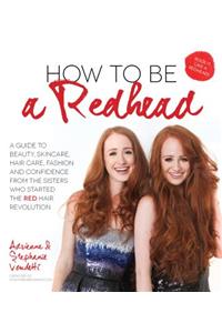 How To Be A Redhead