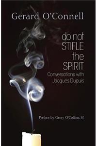 Do Not Stifle the Spirit