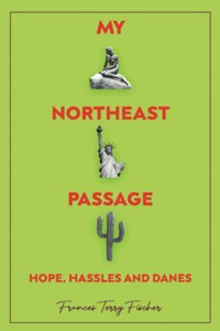My Northeast Passage - Hope, Hassles and Danes