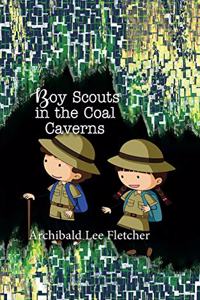 Boy Scouts in the Coal Caverns
