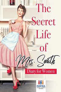 Secret Life of Mrs. Smith Diary for Women