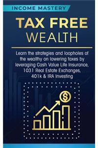 Tax Free Wealth