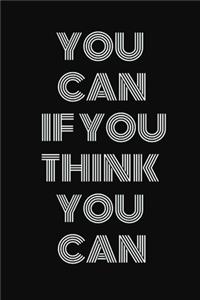 You can if you think you can
