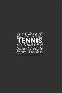 It'S Okay If You Don'T Like Tennis