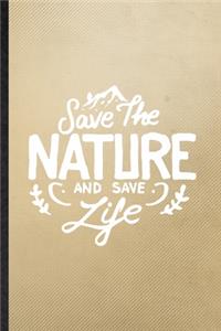 Save the Nature and Save Life