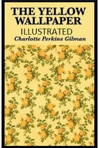 The Yellow Wallpaper Illustrated