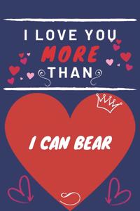 I Love You More Than I Can Bear