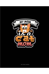 My Mom Is A Cat Mom