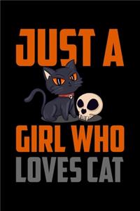 Just A Girl Who Loves Cat Journal