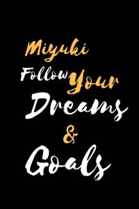 Miyuki Follow Your Dreams & Goals