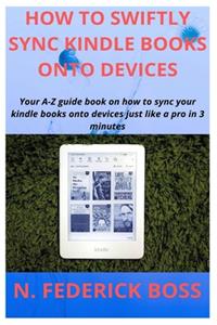 How to Swiftly Sync Kindle Books Onto Devices