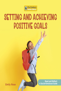 Setting and Achieving Positive Goals