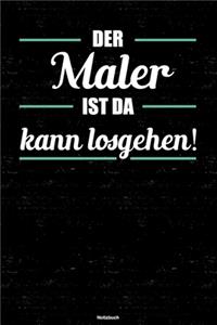 Der Maler ist da kann losgehen! Notizbuch
