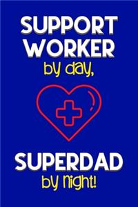 Support Worker by day, Superdad by night!