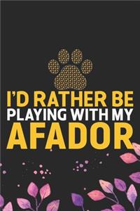 I'd Rather Be Playing with My Afador