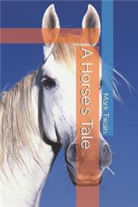 A Horse's Tale