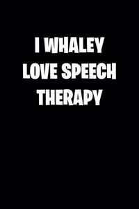 I Whaley Love Speech Therapy