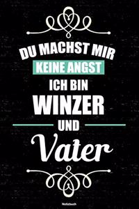 Du machst mir keine Angst ich bin Winzer und Vater Notizbuch