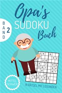 Opa's Sudoku Buch Mittel Schwer 111 Rätsel Mit Lösungen Band 2