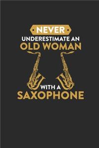 Never Underestimate An Old Woman With A Saxophone