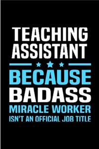 Teaching assistant because badass miracle worker isn't an official job title