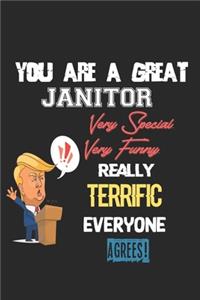 You Are A Great Janitor Very Special. Very Funny. Really Terrific Everyone Agrees!
