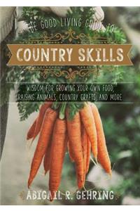 Good Living Guide to Country Skills