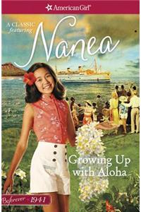 Growing Up with Aloha: A Nanea Classic 1