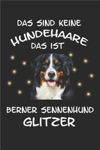 Das sind keine Hundehaare das ist Berner Sennenhund Glitzer