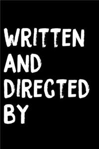 Written And Directed By