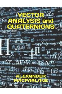 VECTOR ANALYSIS and QUATERNIONS