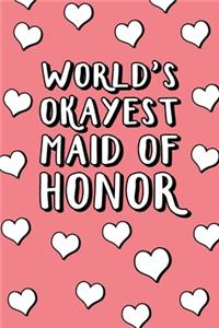 World's Okayest Maid Of Honor