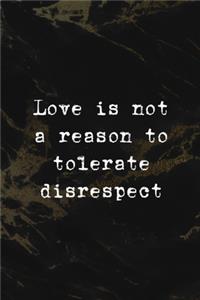 Love Is not A Reason to Tolerate Disrespect