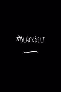#BlackBelt