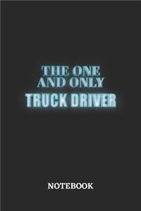 The One And Only Truck Driver Notebook