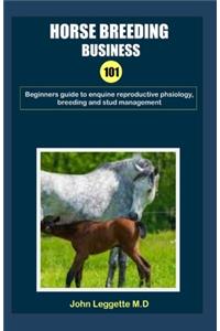 Horse Breeding Business 101