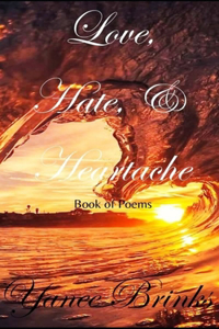 Love, Hate, & Heartache