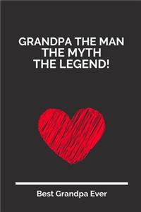 Grandpa The Man The Myth The Legend!