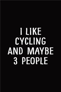 I Like Cycling and Maybe 3 People
