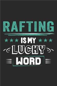 Rafting Is My Lucky Word