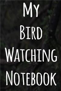 My Bird Watching Notebook