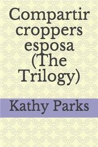 Compartir croppers esposa (The Trilogy)
