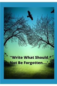Write What Should Not Be Forgotten