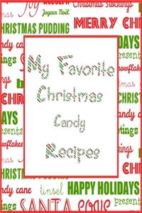My Favorite Christmas Candy Recipes