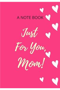 A Note Book Just for You, Mom!