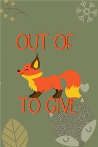 Out Of Fox To Give